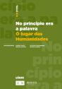 No Princípio Era a Palavra - O Lugar das Humanidades - Preview