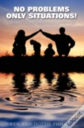 No Problems Only Situations!