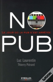 No Pub : Le Jour Où La Pub S'Est Arrêtée