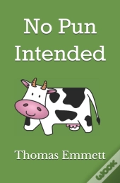 No Pun Intended
