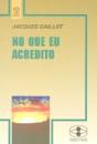 No que Eu Acredito - Preview