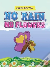 No Rain, No Flowers