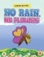 No Rain, No Flowers - Preview