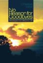 No Reason For Goodbyes - Preview