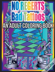 No Regerts Bad Tattoos