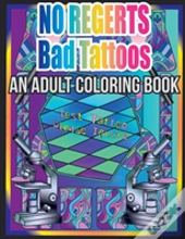 No Regerts Bad Tattoos