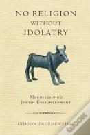 No Religion Without Idolatry