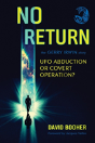 No Return: The Gerry Irwin Story, Ufo Abduction Or Covert Operation? - Preview