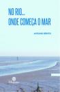 No Rio… Onde Começa o Mar - Preview
