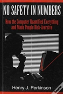 Capa do artigo No Safety In Numbers-How The Computer Quantified Everything And Made People Risk-Av