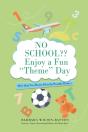 No School?? Enjoy A Fun 'Theme' Day - Preview