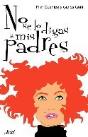No Se Lo Digas A Mis Padres - Preview