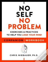 No Self, No Problem Companion Workbook