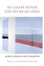 No Shape Bends The River So Long - Preview
