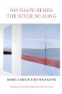 No Shape Bends The River So Long - Preview
