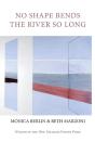 No Shape Bends The River So Long - Preview