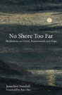No Shore Too Far - Preview