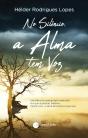 No Silêncio, a Alma Tem Voz - Preview