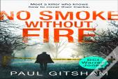 No Smoke Without Fire
