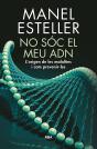 No Sóc El Meu Adn. L'Origen De Les Malalties I Com Prevenir-Les - Preview