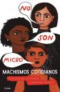 No Son Micro. Machismos Cotidianos - Preview