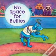 No Space For Bullies