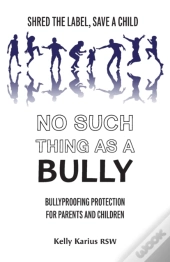 No Such Thing As A Bully