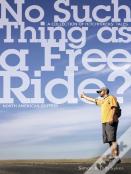 No Such Thing As A Free Ride?