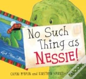 No Such Thing As Nessie!