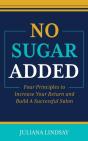 No Sugar Added: Four Principles To Incre - Preview
