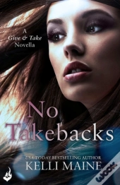 No Takebacks: A Give & Take 1.5 Novella