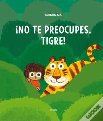 No Te Preocupes Tigre