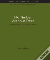 No Timber Without Trees