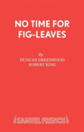 No Time For Fig-Leaves