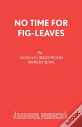 No Time For Fig-Leaves