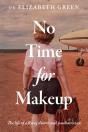 No Time For Make Up - Preview
