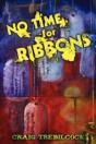 No Time For Ribbons - Preview
