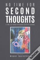 No Time For Second Thoughts
