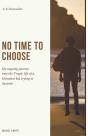 No Time To Choose - Preview