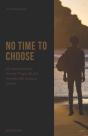 No Time To Choose - Preview