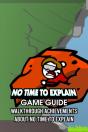 No Time To Explain Game Guide - Preview