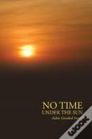 No Time Under The Sun