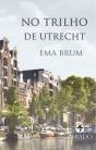 No Trilho de Utrecht - Preview