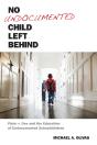 No Undocumented Child Left Behind - Preview