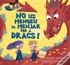 No Us Mengeu El Menjar Per A Dracs!