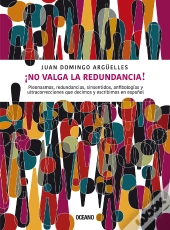 ¡No Valga La Redundancia!