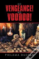 No Vengeance! No Voodoo!