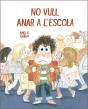 No Vull Anar A L’Escola - Preview