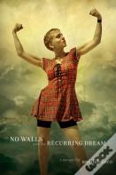 No Walls And The Recurring Dream
