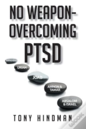No Weapon - Overcoming Ptsd